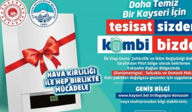 Kayseri’de ‘Tesisat Sizden, Kombi Bizden’ kampanyası